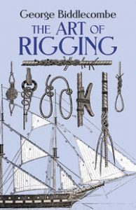 The Art of Rigging (Dover Maritime) - george Biddlecombe