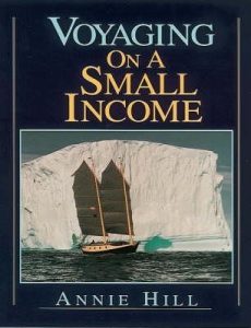 Voyaging on a Small Income by Annie Hill